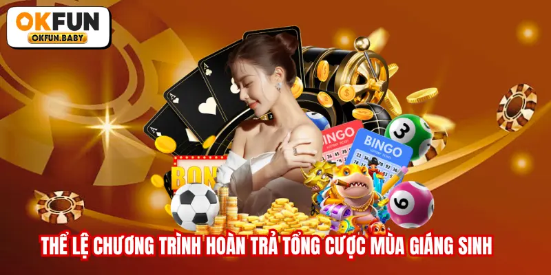 Thể lệ chương trình hoàn trả tổng cược mùa giáng sinh